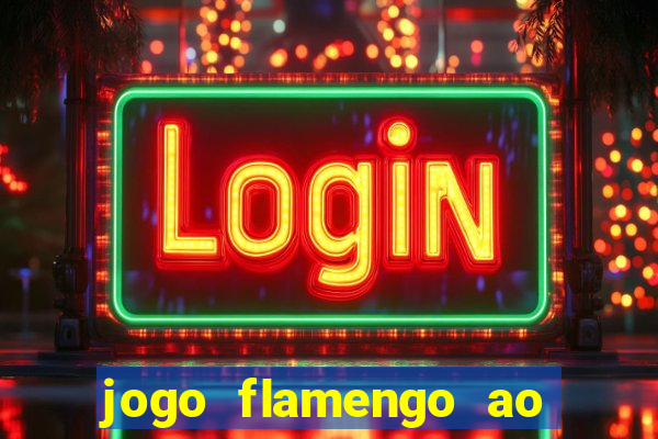 jogo flamengo ao vivo multicanais